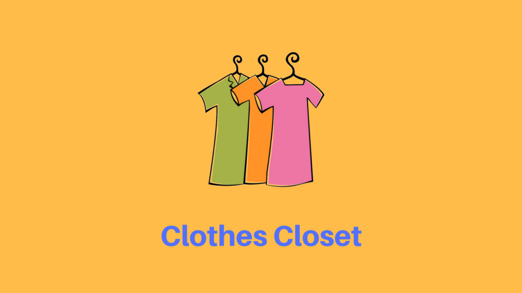 Three colorful shirts on hangers, with the words "Clothes Closet" below them.